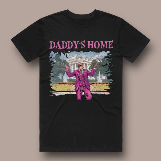 TRUMP “Daddy’s Home”